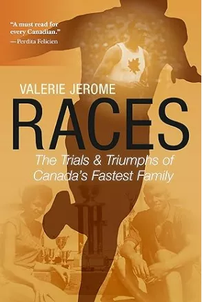 Races : the trials &amp; triumphs of Canada's fastest family
