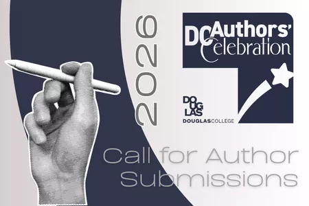 2026 DC Authors' Celebration Call for author submissions graphic with Douglas College logo, and a hand holding a pen